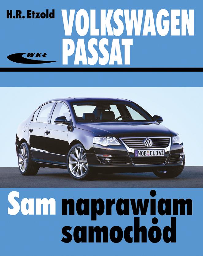 Volkswagen Passat Od Marca 2005 (Typu B6) :: Autodata Polska - Ksiegarnia Motoryzacyjna Dla Profesjonalistów